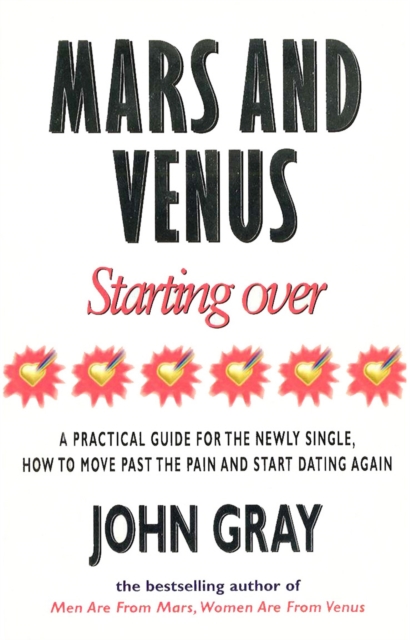 Mars And Venus Starting Over : A Practical Guide for Finding Love Again After a painful Breakup, Divorce, or the Loss of a Loved One., EPUB eBook