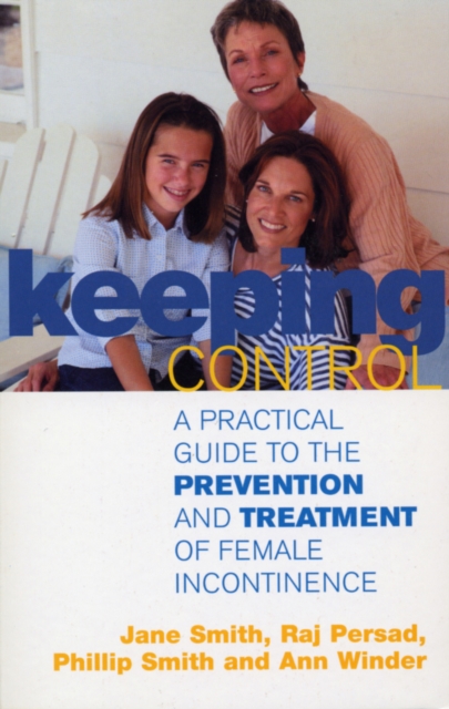 Keeping Control : A practical guide to the prevention and treatment of female incontinence, EPUB eBook