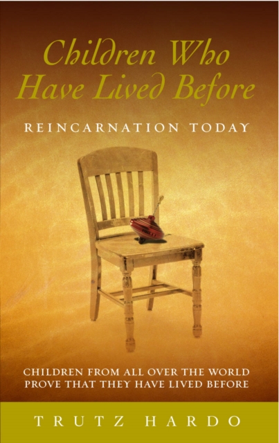 Children Who Have Lived Before : Reincarnation today, EPUB eBook
