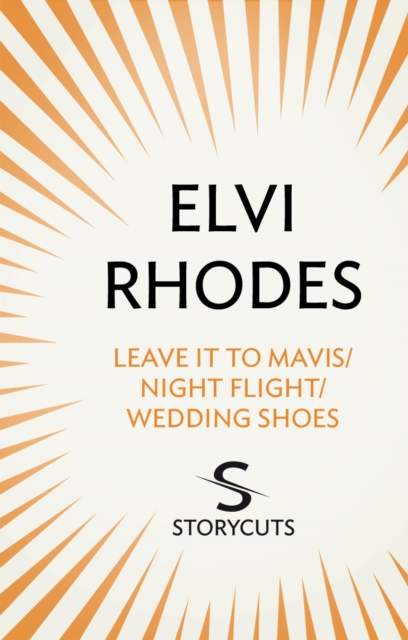 Leave it to Mavis/Night Flight/Wedding Shoes (Storycuts), EPUB eBook