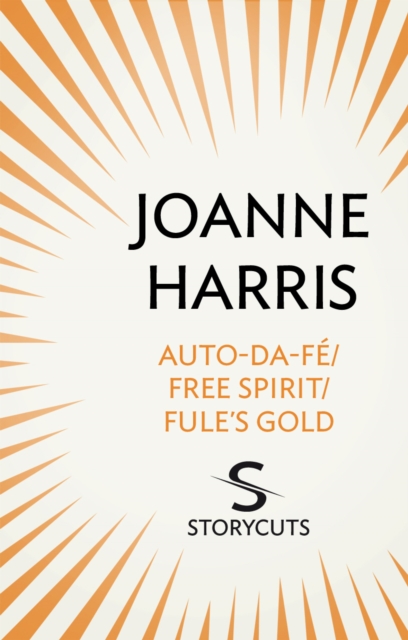 Auto-da-f /Free Spirit/Fule s Gold (Storycuts), EPUB eBook