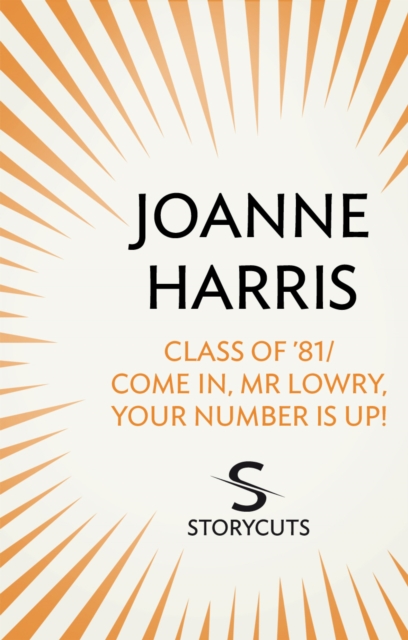 Class of  81/Come in, Mr Lowry, Your Number Is Up! (Storycuts), EPUB eBook