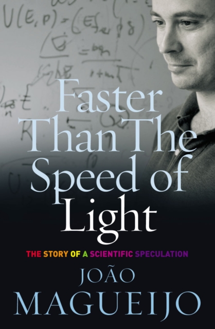 Faster Than The Speed Of Light : The Story of a Scientific Speculation, EPUB eBook