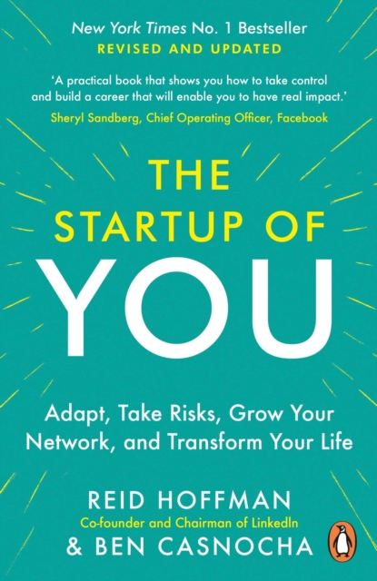 The Start-up of You : Adapt, Take Risks, Grow Your Network, and Transform Your Life, EPUB eBook