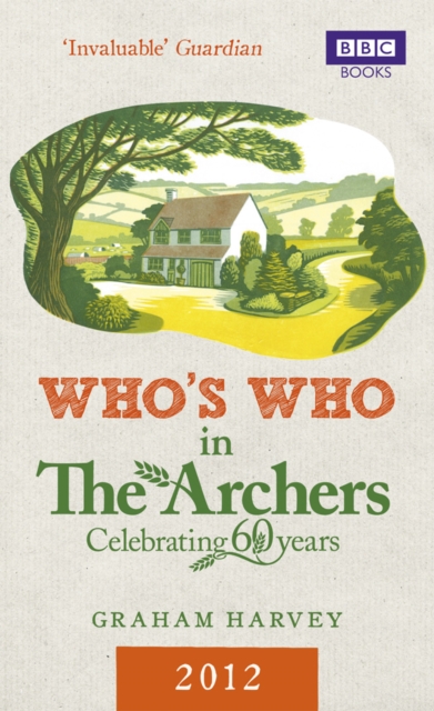 Who's Who in The Archers 2012 : An A-Z of Britain's Most Popular Radio Drama, EPUB eBook