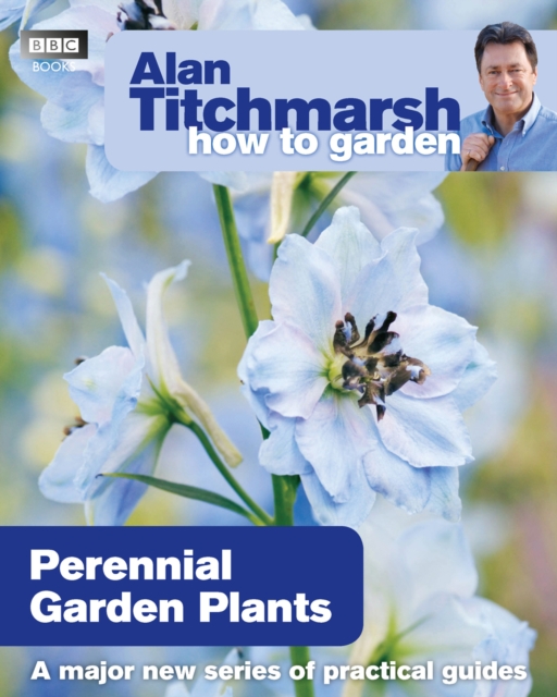 Alan Titchmarsh How to Garden: Perennial Garden Plants, EPUB eBook