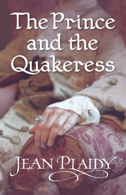 The Prince and the Quakeress : (Georgian Series), EPUB eBook