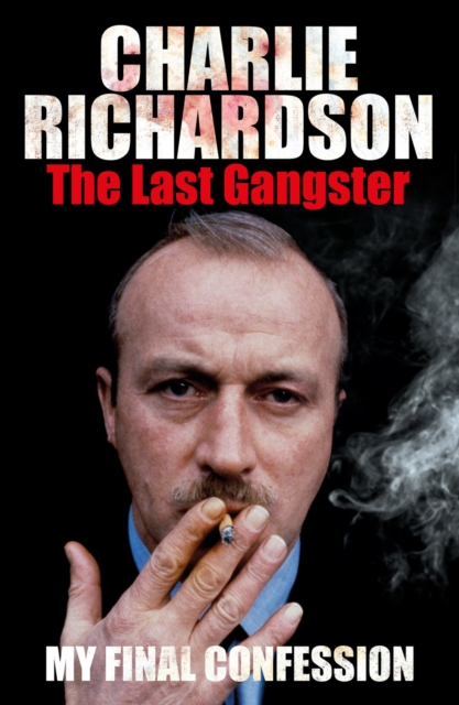The Last Gangster : My Final Confession, EPUB eBook