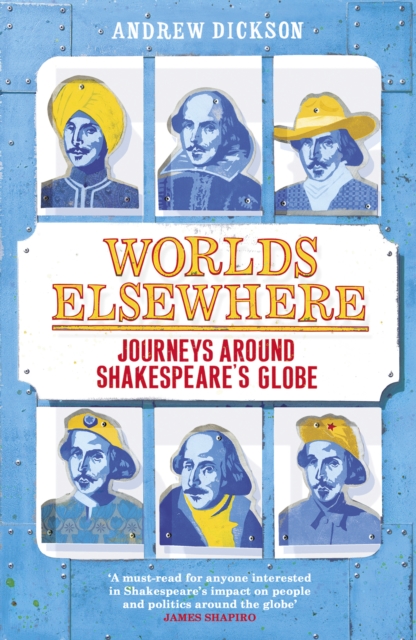 Worlds Elsewhere : Journeys Around Shakespeare’s Globe, EPUB eBook