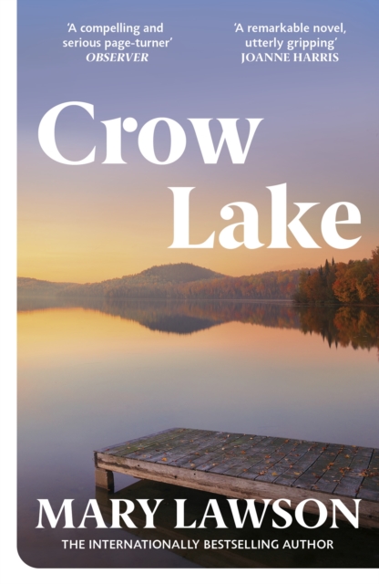 Crow Lake : FROM THE BOOKER PRIZE LONGLISTED AUTHOR OF A TOWN CALLED SOLACE, EPUB eBook