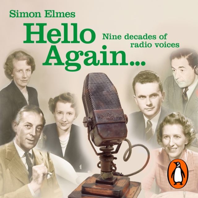 Hello Again : Nine decades of radio voices, eAudiobook MP3 eaudioBook