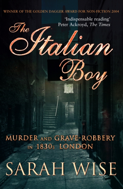 The Italian Boy : Murder and Grave-Robbery in 1830s London, EPUB eBook