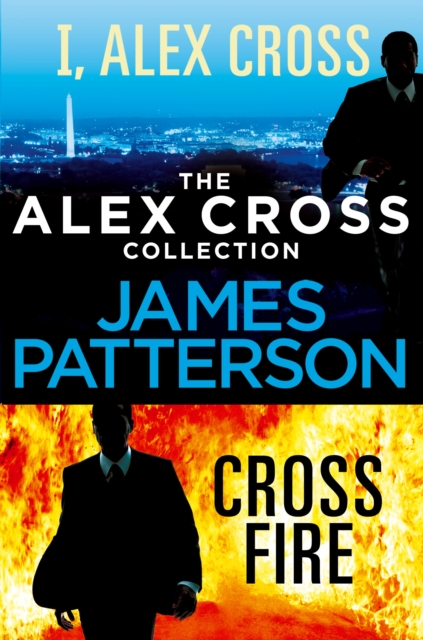 The Alex Cross Collection: I, Alex Cross / Cross Fire, EPUB eBook