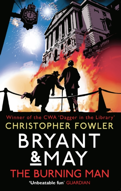 Bryant & May - The Burning Man : (Bryant & May 12), EPUB eBook