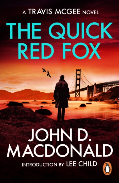 The Quick Red Fox : (Travis McGee: 4): an edge-of-your-seat thriller from the grandmaster of American crime fiction, EPUB eBook