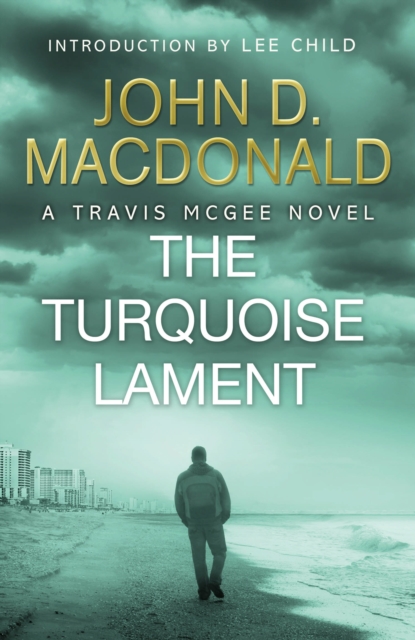 The Turquoise Lament: Introduction by Lee Child : Travis McGee, No.15, EPUB eBook