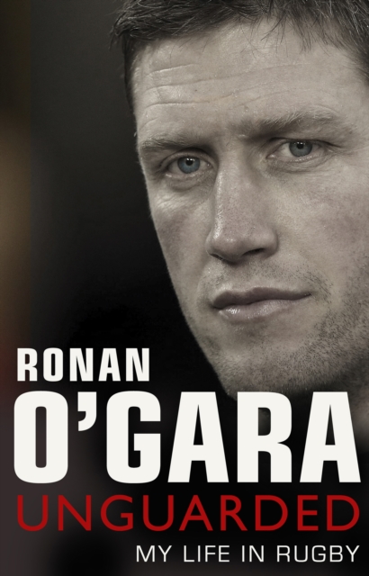 Ronan O'Gara: Unguarded, EPUB eBook