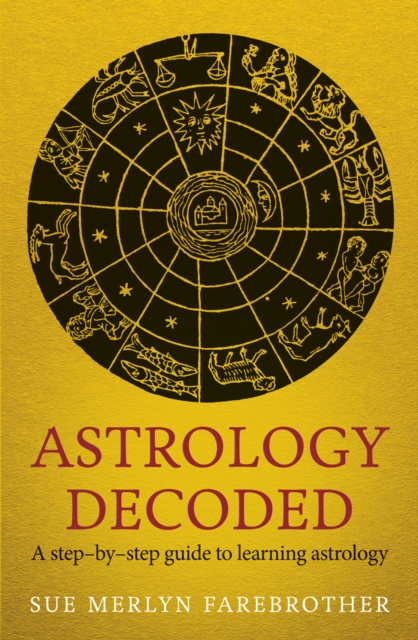Astrology Decoded : a step by step guide to learning astrology, EPUB eBook