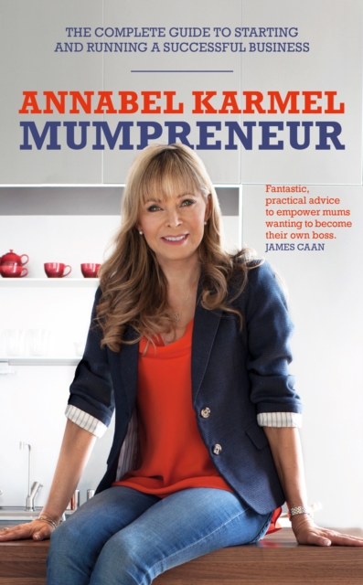 Mumpreneur : The complete guide to starting and running a successful business, EPUB eBook