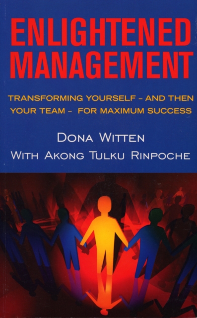 Enlightened Management : Transforming Yourself - And Then Your Team - For Maximum Success, EPUB eBook