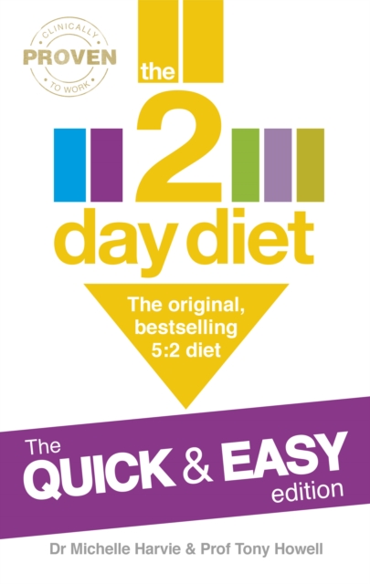 The 2-Day Diet: The Quick & Easy Edition : The original, bestselling 5:2 diet, EPUB eBook