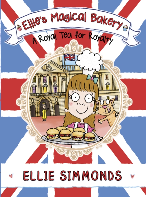 Ellie's Magical Bakery: A Royal Tea for Royalty, EPUB eBook