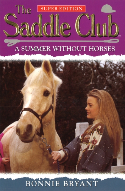 Saddle Club Super 1: A Summer Without Horses, EPUB eBook