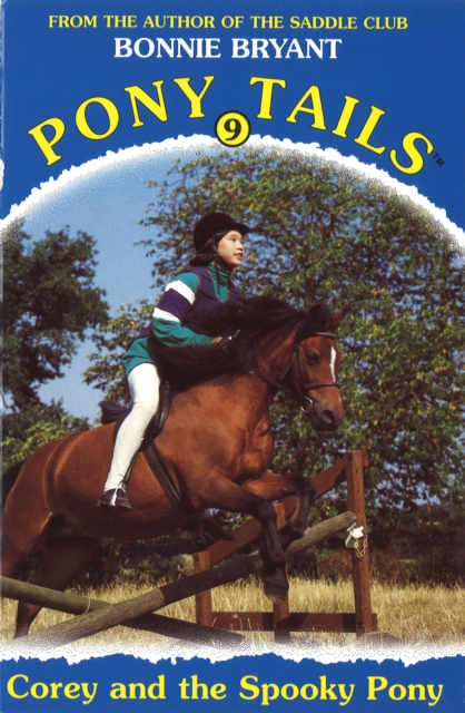 Pony Tails 9: Corey And The Spooky Pony, EPUB eBook