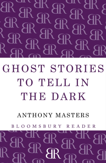 Ghost Stories to Tell in the Dark, Paperback / softback Book