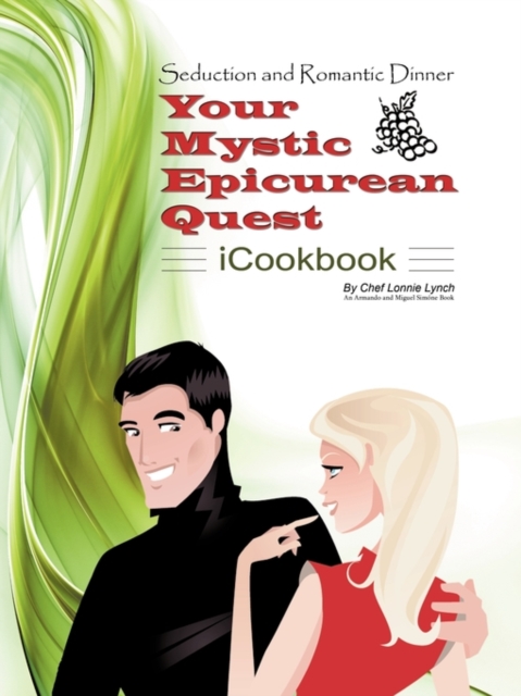 Seduction and Romantic Dinner - Your Mystic Epicurean Quest - ICookbook, Paperback / softback Book