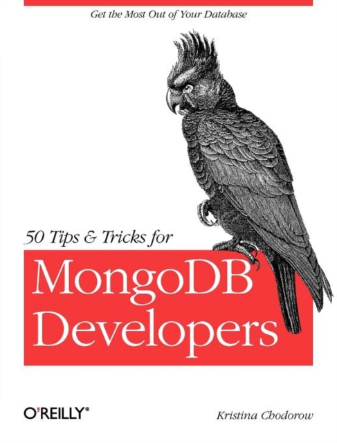 50 Tips and Tricks for MongoDB Developers, Paperback / softback Book