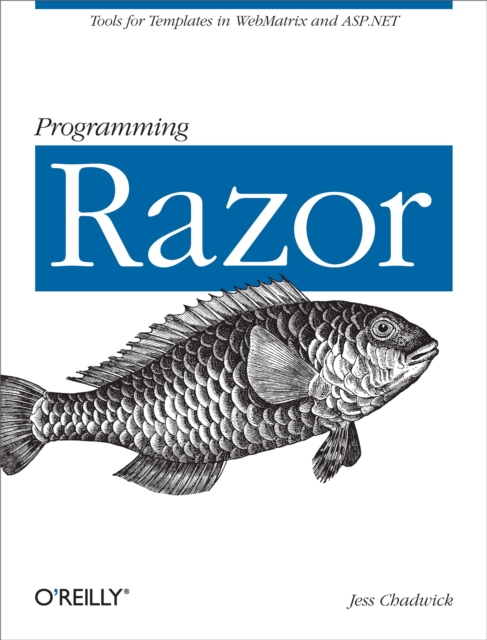 Programming Razor : Tools for Templates in ASP.NET MVC or WebMatrix, EPUB eBook