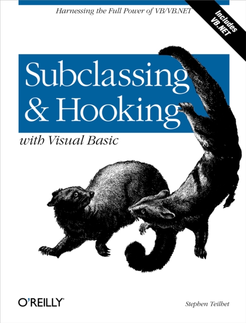 Subclassing and Hooking with Visual Basic : Harnessing the Full Power of VB/VB.NET, PDF eBook