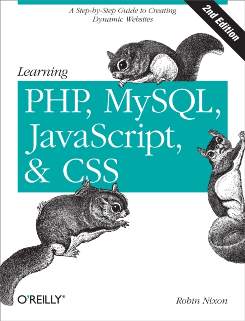 Learning PHP, MySQL, JavaScript, and CSS : A Step-by-Step Guide to Creating Dynamic Websites, EPUB eBook