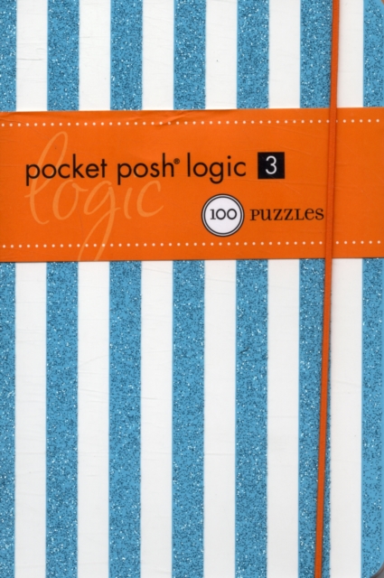 Pocket Posh Logic 3 : 100 Puzzles, Paperback Book