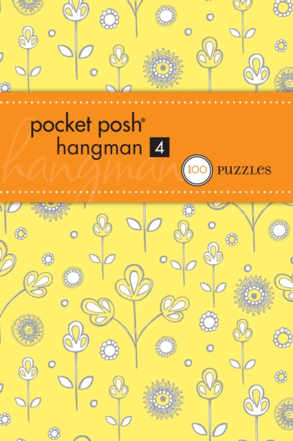 Pocket Posh Hangman 4 : 100 Puzzles, Paperback / softback Book