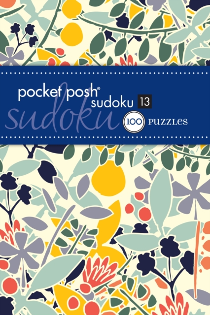 Pocket Posh Sudoku 13 : 100 Puzzles, Paperback / softback Book
