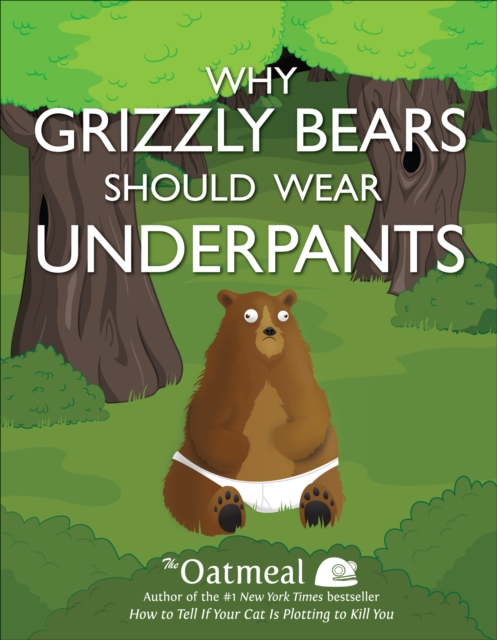Why Grizzly Bears Should Wear Underpants, EPUB eBook