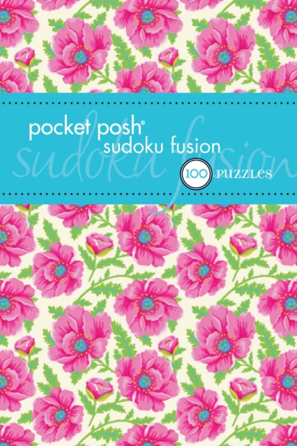 Pocket Posh Sudoku Fusion : 100 Puzzles, Paperback Book