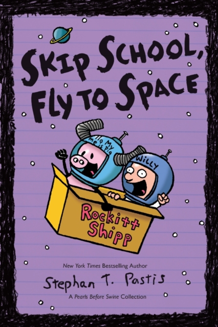 Skip School, Fly to Space : A Pearls Before Swine Collection, Paperback / softback Book