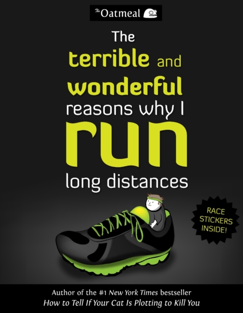 The Terrible and Wonderful Reasons Why I Run Long Distances, Paperback / softback Book