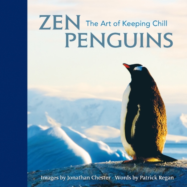 Zen Penguins : The Art of Keeping Chill, Hardback Book
