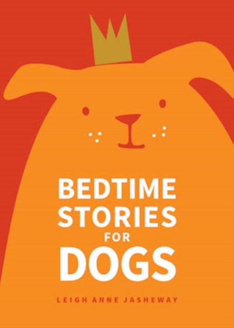 Bedtime Stories for Dogs, Paperback / softback Book