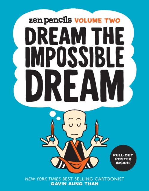 Zen Pencils-Volume Two : Dream the Impossible Dream, Paperback / softback Book