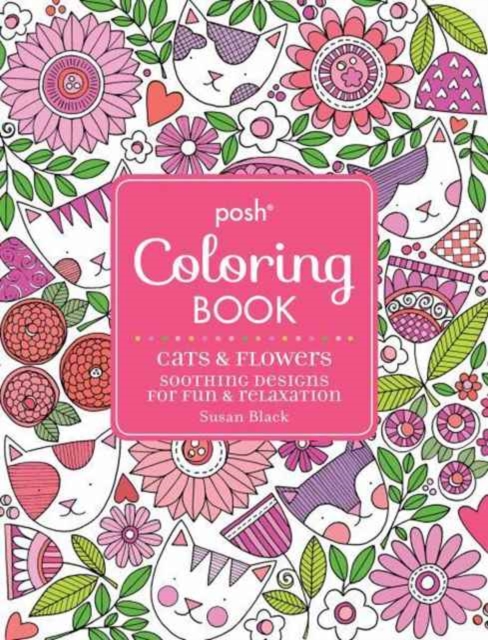 Posh Adult Coloring Book: Cats and Flowers for Fun & Relaxation, Paperback / softback Book