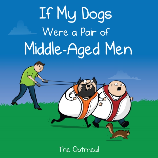 If My Dogs Were a Pair of Middle-Aged Men, PDF eBook