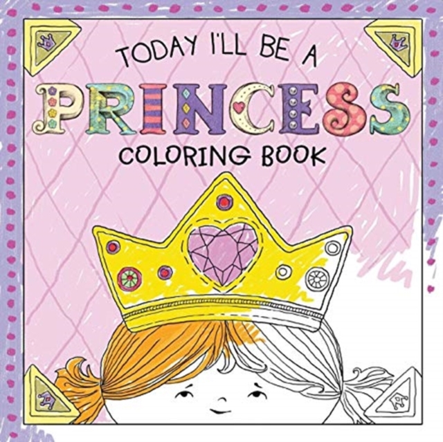 Today I'll Be a Princess Coloring Book, Paperback / softback Book
