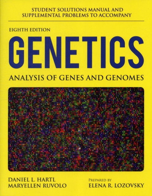 Student Solutions Manual And Supplemental Problems To Accompany Genetics: Analysis Of Genes And Genomes, Paperback / softback Book