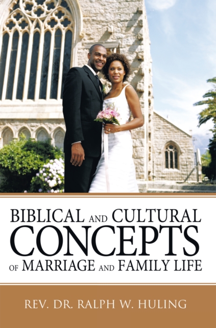 Biblical and Cultural Concepts of Marriage and Family Life, EPUB eBook