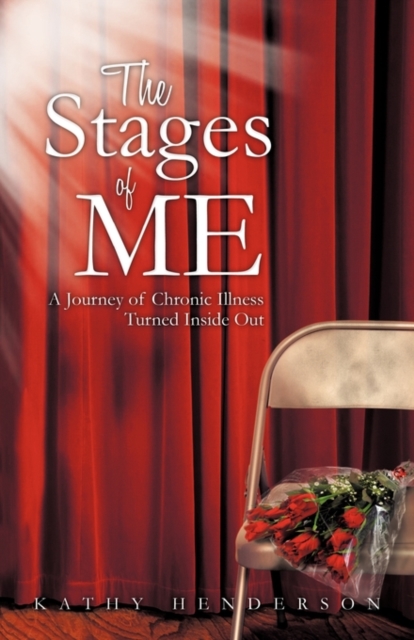 The Stages Of ME : A Journey of Chronic Illness Turned Inside Out, Paperback / softback Book